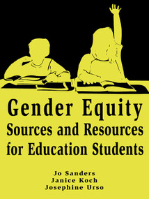 Gender Equity Sources and Resources for Education Students - 9780805828870 by Jo Sanders, Janice Koch, Josephine Urso, 9780805828870