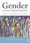 Gender in Cross-Cultural Perspective by Caroline B. Brettell, Carolyn F. Sargent, 9781138216648