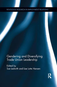 Gendering and Diversifying Trade Union Leadership - 9781138108592 by Sue Ledwith, Lise Lotte Hansen, 9781138108592