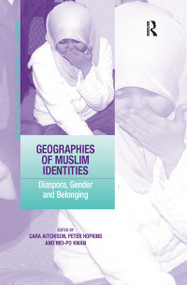 Geographies of Muslim Identities (Diaspora, Gender and Belonging) - 9781138254930 by Peter Hopkins, Cara Aitchison, 9781138254930