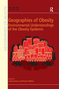Geographies of Obesity (Environmental Understandings of the Obesity Epidemic) - 9781138279278 by Karen Witten, Jamie Pearce, 9781138279278