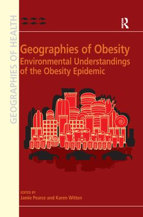 Geographies of Obesity (Environmental Understandings of the Obesity Epidemic) - 9781138279278 by Karen Witten, Jamie Pearce, 9781138279278