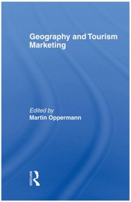 Geography and Tourism Marketing - 9780789003362 by Martin Oppermann, 9780789003362