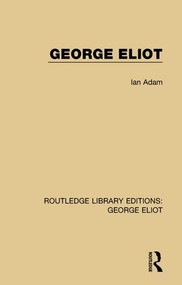George Eliot - 9781138182035 by Ian Adam, 9781138182035