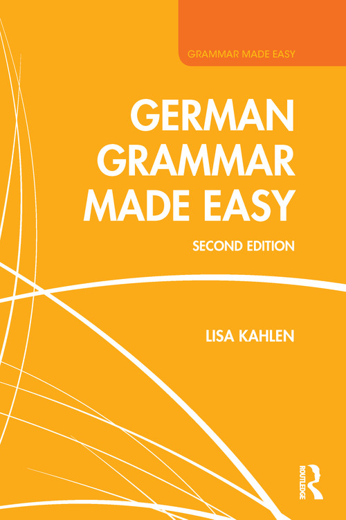 German Grammar Made Easy - 9781138120525 by Lisa Kahlen, 9781138120525