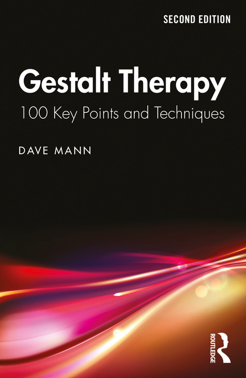Gestalt Therapy (100 Key Points and Techniques) - 9781138067721 by Dave Mann, 9781138067721