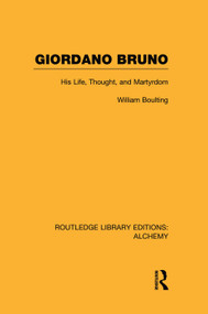 Giordano Bruno (His Life, Thought, and Martyrdom) - 9781138008144 by William Boulting, 9781138008144