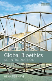 Global Bioethics (An introduction) - 9781138124103 by Henk ten Have, 9781138124103