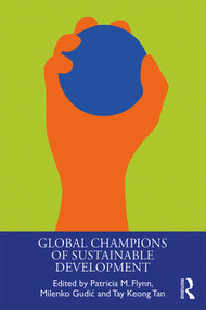 Global Champions of Sustainable Development - 9780815385950 by Patricia Flynn, Milenko Gudić, Tay Keong Tan, 9780815385950