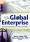 The Global Enterprise (Entrepreneurship and Value Creation) - 9780789023407 by Erdener Kaynak, Riad Ajami, Marca Marie Bear, 9780789023407