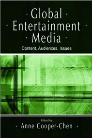 Global Entertainment Media (Content, Audiences, Issues) - 9780805851694 by Anne Cooper-Chen, 9780805851694