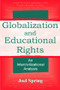 Globalization and Educational Rights (An Intercivilizational Analysis) - 9780805838824 by Joel Spring, 9780805838824