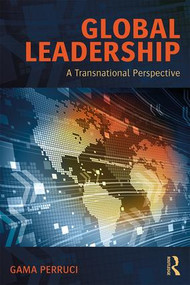 Global Leadership (A Transnational Perspective) - 9781138061972 by Gama Perruci, 9781138061972