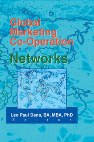 Global Marketing Co-Operation and Networks - 9780789013033 by Leo Paul Dana, 9780789013033