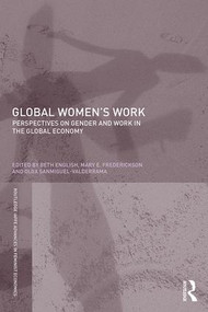 Global Women's Work (Perspectives on Gender and Work in the Global Economy) - 9781138036598 by Beth English, Mary E. Frederickson, Olga Sanmiguel-Valderrama, 9781138036598