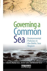 Governing a Common Sea (Environmental Policies in the Baltic Sea Region) - 9781138002043 by Marko Joas, Detlef Jahn, Kristine Kern, 9781138002043