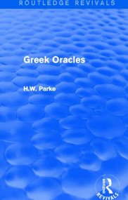 Greek Oracles (Routledge Revivals) - 9781138015579 by H. Parke, 9781138015579