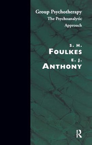 Group Psychotherapy (The Psychoanalytic Approach) - 9780946439102 by E.J. Anthony, 9780946439102