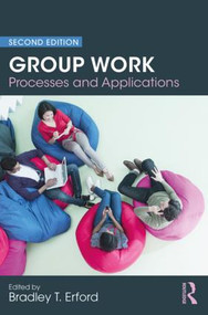 Group Work (Processes and Applications, 2nd Edition) - 9780815363033 by Bradley T. Erford, 9780815363033