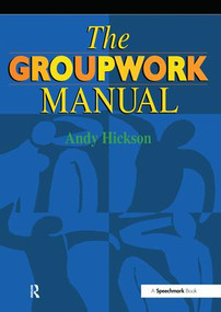 The Groupwork Manual by Andy Hickson, 9780863884085