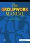 The Groupwork Manual by Andy Hickson, 9780863884085
