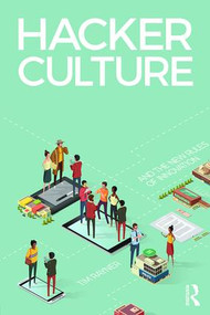Hacker Culture and the New Rules of Innovation - 9781138102118 by Tim Rayner, 9781138102118