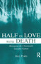 Half in Love With Death (Managing the Chronically Suicidal Patient) - 9780805860818 by Joel Paris, 9780805860818