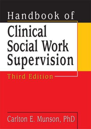 Handbook of Clinical Social Work Supervision by Carlton Munson, 9780789010780