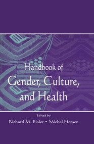 Handbook of Gender, Culture, and Health by Richard M. Eisler, Michel Hersen, 9781138002814