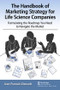 The Handbook of Marketing Strategy for Life Science Companies (Formulating the Roadmap You Need to Navigate the Market) - 9780815376880 by Jean-Francois Denault, 9780815376880