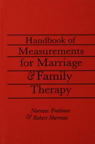 Handbook Of Measurements For Marriage And Family Therapy - 9781138009479 by Robert Sherman, Ed.D., Norman Fredman, Ph.D., 9781138009479