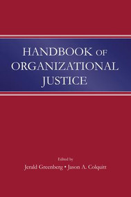 Handbook of Organizational Justice by Jerald Greenberg, Jason A. Colquitt, 9781138012738