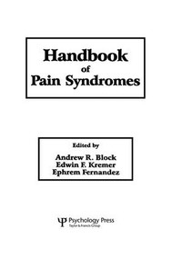 Handbook of Pain Syndromes (Biopsychosocial Perspectives) by Andrew R. Block, Ephrem Fernandez, Edwin Kremer, 9781138002838