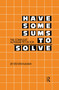 Have Some Sums to Solve (The Compleat Alphametics Book) - 9780895030078 by Steven Kahan, 9780895030078