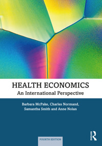 Health Economics (An International Perspective) - 9781138049208 by Barbara McPake, Charles Normand, Anne Nolan, Samantha Smith, 9781138049208