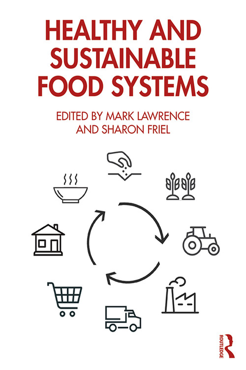 Healthy and Sustainable Food Systems - 9780815393276 by Mark Lawrence, Sharon Friel, 9780815393276