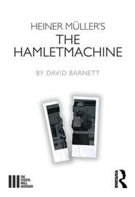 Heiner Müller's The Hamletmachine by David Barnett, 9781138192775