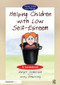 Helping Children with Low Self-Esteem (A Guidebook) by Margot Sunderland, Nicky Armstrong, 9780863884665