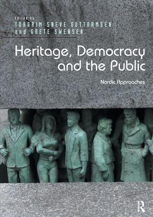 Heritage, Democracy and the Public (Nordic Approaches) - 9780815399650 by Torgrim Sneve Guttormsen, Grete Swensen, 9780815399650
