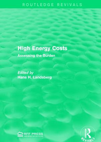 High Energy Costs (Assessing the Burden) - 9781138120655 by Hans H. Landsberg, 9781138120655