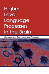 Higher Level Language Processes in the Brain (Inference and Comprehension Processes) - 9781138004115 by Franz Schmalhofer, Charles A. Perfetti, 9781138004115