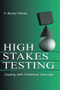 High-Stakes Testing (Coping With Collateral Damage) - 9780805855227 by R. Murray Thomas, 9780805855227