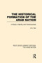 The Historical Formation of the Arab Nation (RLE: The Arab Nation) - 9781138007963 by A Duri, Lawrence Conrad, 9781138007963