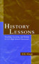 History Lessons (Teaching, Learning, and Testing in U.S. High School Classrooms) - 9780805845037 by S.G. Grant, 9780805845037