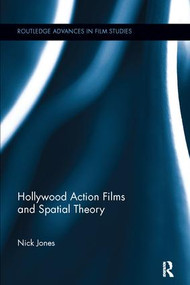Hollywood Action Films and Spatial Theory - 9781138057050 by Nick Jones, 9781138057050