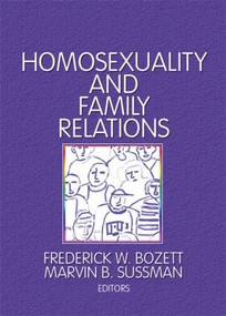 Homosexuality and Family Relations - 9780918393708 by Marvin B Sussman, 9780918393708