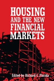Housing and the New Financial Mark - 9780882851136 by Richard L. Florida, 9780882851136