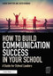 How to Build Communication Success in Your School (A Guide for School Leaders) - 9781138240872 by Karen Dempster, Justin Robbins, 9781138240872