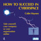 How to Succeed in Cyberspace by Colin Haynes, 9780851423555