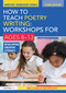 How to Teach Poetry Writing: Workshops for Ages 8-13 (Developing Creative Literacy) - 9781138023697 by Michaela Morgan, 9781138023697